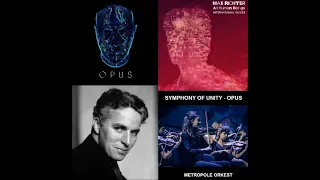 OPUS Mix: Eric Prydz, The Symphony of Unity, Max Richter & Charlie Chaplin