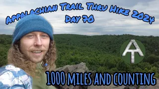 Day 70 | 1000 Miles and Counting! | Appalachian Trail Thru Hike 2024