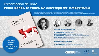 CEDEU - Presentación del libro - Pedro Baños.  El Poder. Un estratega lee a Maquiavelo