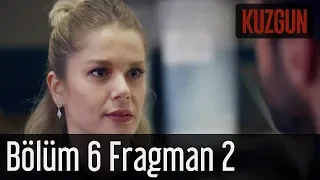 Kuzgun 6. Bölüm 2. Fragman