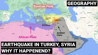 Earthquake in Turkey & Syria | Why it happened | Movement of tectonic plates | Geography / Geology