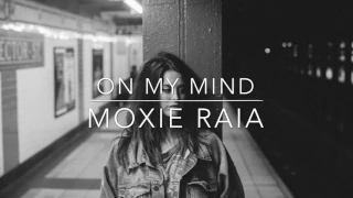 On my mind lyrics | Moxie Raia ft. Pusha T