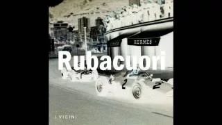 Rubacuori - I VICINI (cover: Grand Prix in Monaco vintage photo)