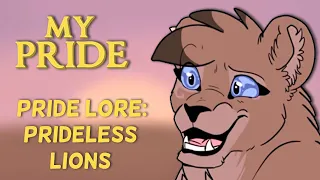 Pride Lore: Prideless Lions