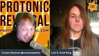 Conan Neutron’s Protonic Reversal-Ep324: Lori Joseph (Acid King)