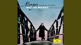 R. Strauss: 4 Lieder, Op. 27, TrV 170 - No. 4 Morgen - Adapted by Mischa Maisky