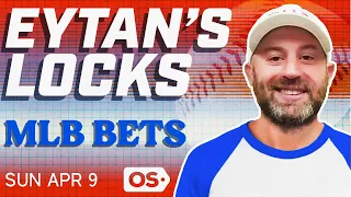 MLB Picks for EVERY Game Sunday 4/9 | Best MLB Bets & Predictions | Eytan's Locks