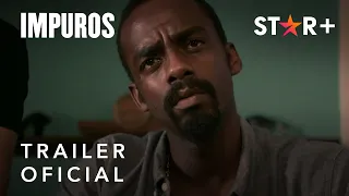 Impuros | Trailer Oficial | Star+