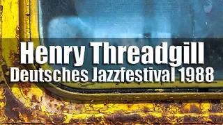 Henry Threadgill Sextett - Deutsches Jazzfestival 1988