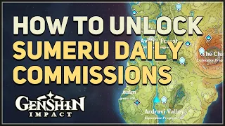 How to unlock Sumeru Daily Commissions Genshin Impact