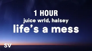 [1 HOUR] Juice WRLD ft. Halsey - Life's A Mess (Lyrics)