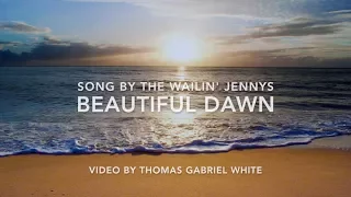 【Lyric Video】Beautiful Dawn | The Wailin' Jennys