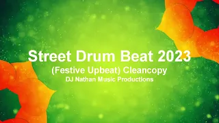 Street Drum Beat 2023 (Festive Upbeat) Cleancopy FREE!!!