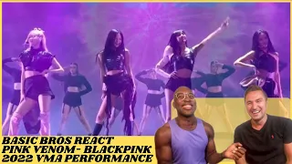 Basic Bros REACT | BLACKPINK 'PINK VENOM' 2022 VMA PERFORMANCE