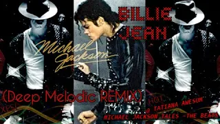 Michael Jackson - Billie Jean (Deep Melodic ReMix) 2021