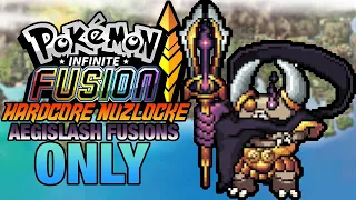 Pokemon Infinite Fusion RANDOMIZER - Aegislash Fusions Only (Hardcore Nuzlocke)