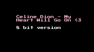 Celine Dion - My Heart Will Go On (8 BIT VERSION)