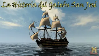 La Historia del Galeón San José