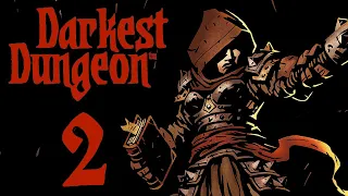 Darkest dungeon 2 - боль и страдания