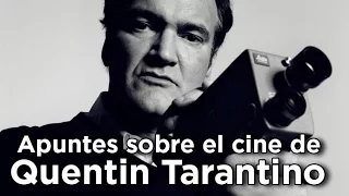 Apuntes sobre el cine de Quentin Tarantino