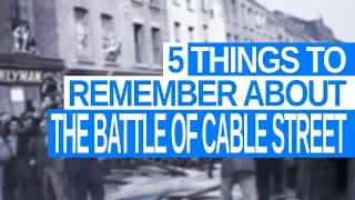 5 Things to Remember About the Battle of Cable Street