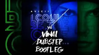 Avicii vs Nicky Romero - I Could Be The One (VINAI Dubstep Bootleg)