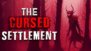 The Cursed Settlement | Creepypasta | Scary Stories from The Internet