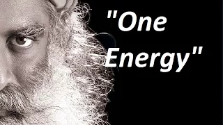 Sadhguru-the whole existence is just one energy.