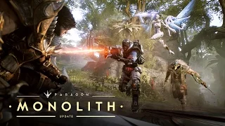 Paragon - The Monolith Update