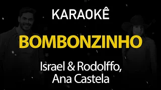 Bombomzinho - Israel & Rodolffo, Ana Castela (Karaokê Version)