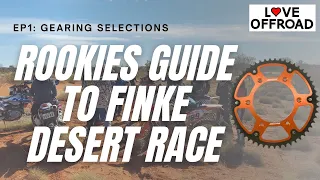 Rookies guide to Finke Desert Race Ep1 : Gearing