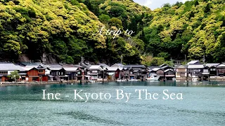 Another Side of Kyoto : Ine - Kyoto by the Sea｜Trip to the Scenic Seaside Town in Northern Kyoto