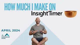 How Much Money I Make with Insight Timer