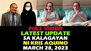 FULL VIDEO KRIS AQUINO LATEST UPDATE SA KALAGAYAN NI KRIS AQUINO March 28 2023