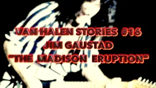 Van Halen Stories #16 Jim Gaustad