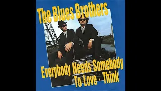 THE BLUES BROTHERS - EVERYBODY NEEDS SOMEBODY TO LOVE