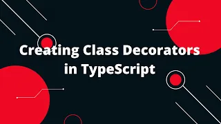 Typescript Tutorial #67  Creating Class Decorators in TypeScript