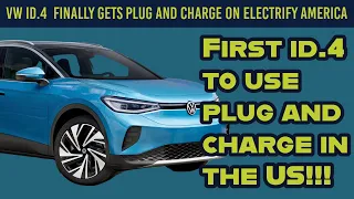 Volkswagen ID.4 Finally Gets Plug and Charge on Electrify America! Better late than never!