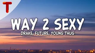 Drake - Way 2 Sexy (Clean - Lyrics) ft. Future & Young Thug