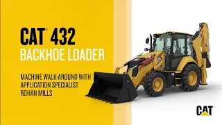 Cat® 432 Backhoe Loader Walkaround (Australia)