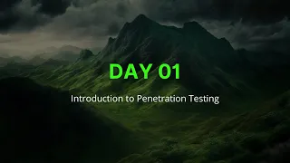 Day 01: Introduction to Penetration Testing