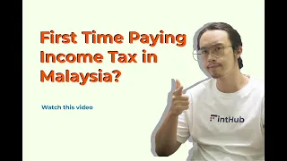 First time paying income tax in Malaysia? Watch this video