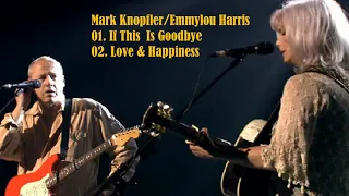 ♥Mark Knopfler/Emmylou Harris~1. If This Is Goodbye외 1곡♥