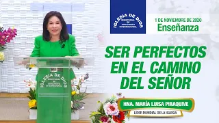 Enseñanza: Ser perfectos en el camino del Señor, 1 de noviembre de 2020, Hna. María Luisa Piraquive