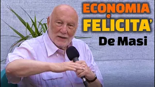 Economia e felicità -  La meraviglia di Domenico De Masi