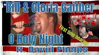 Bill & Gloria Gaither - O Holy Night (Live) ft. David Phelps - First Time hearing - and uhhh WOW!