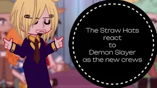 {} The Straw Hat crew reacts to Demon Slayer as new crew {} Part 2/? {} Kanroji Mitsuri {}