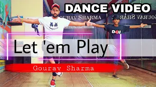 Let 'em Play || Dance Video || Karan Aujla || Gourav Sharma || D4U Dance Academy