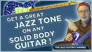 Get a great Jazz Tone on ANY Solid Body Guitar