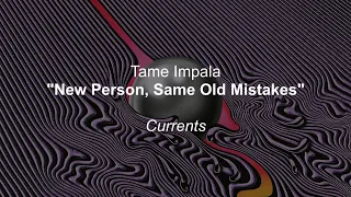 Tame Impala - New Person, Same Old Mistakes (Lyrics)